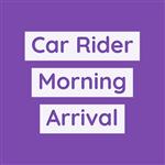Car Rider Morning Arrival 